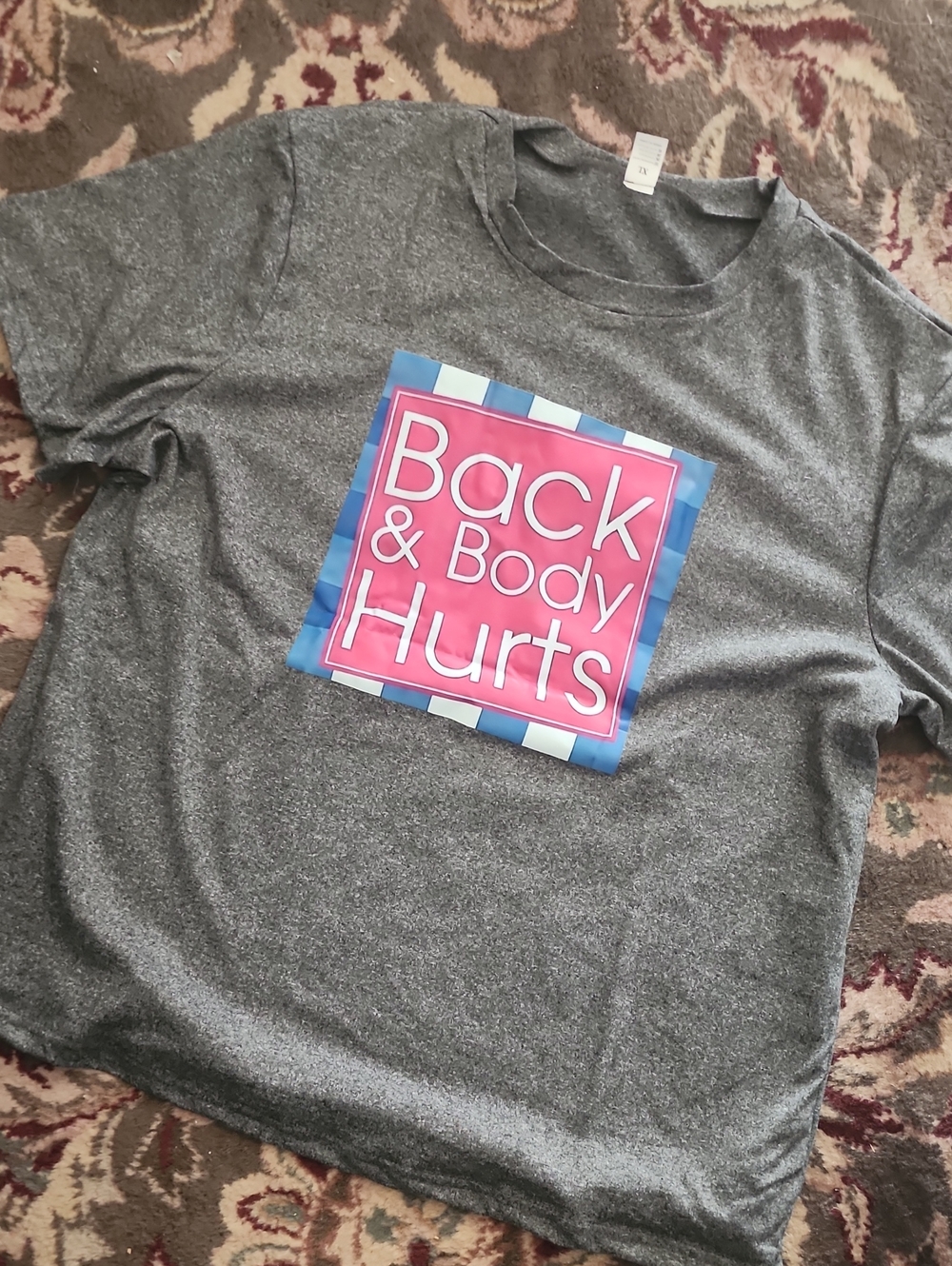 Back And Body Hurts Tshirt. XL